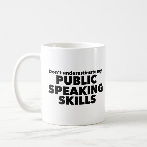 Funny Public Speaker Debate Team Coffee Mug