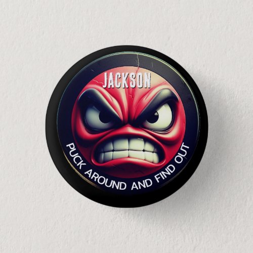 Funny Puck Around and Find Out Angry Puck Button