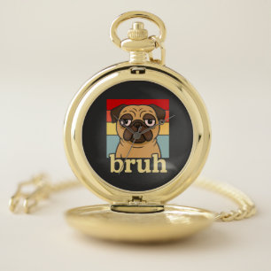 Funny Pug Bruh Silly Puppy Dog Lover Humor Pocket Watch