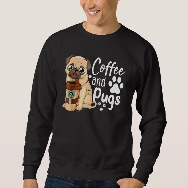Funny Pug Coffee Quote Tee Coffee And Pugs Is All  (Front)