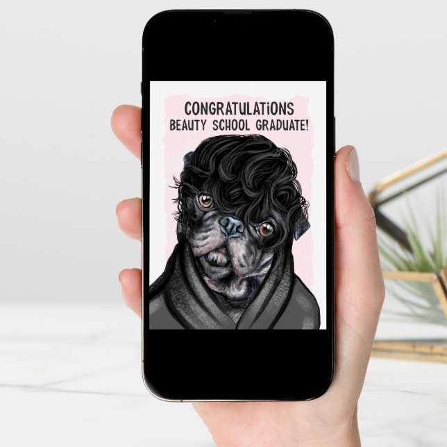 Funny Pug Congratulations Beauty School Graduate Card (Front Digital)