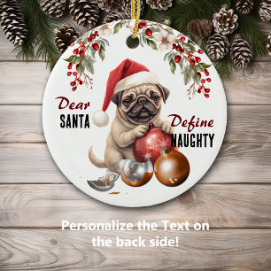 Funny Pug Dog Define Naughty Christmas Ceramic Ornament