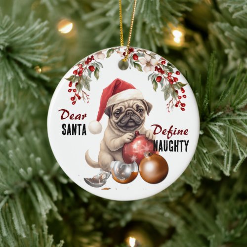 Funny Pug Dog Define Naughty Christmas Ceramic Ornament