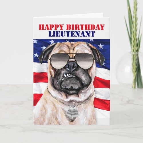 Funny Pug Dog Military Lieutenant Birthday Card