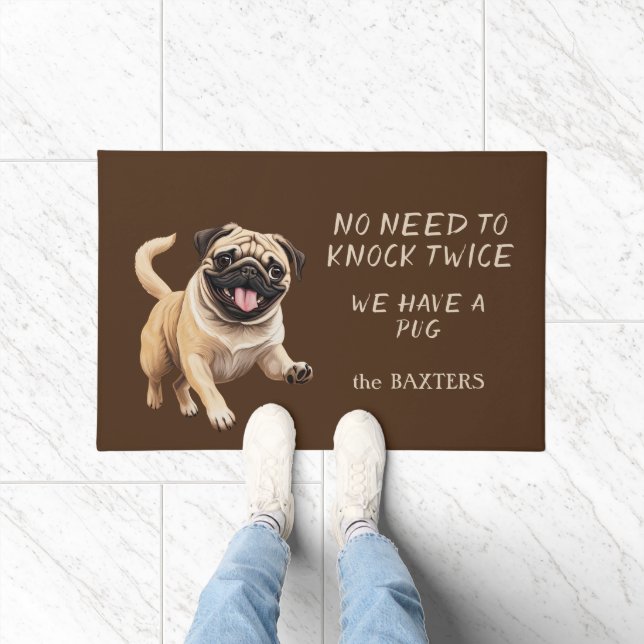 Funny Pug Dog No Need to Knock Twice Doormat (Indoor)