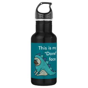 Funny Pug Dog Pugasaurus is "Done" Stainless Steel Water Bottle