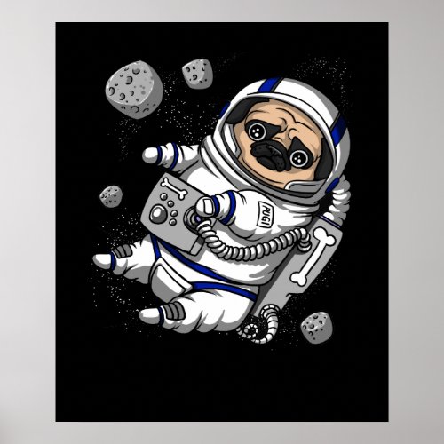 Funny Pug Dog Space Astronaut Cosmic Pet Poster