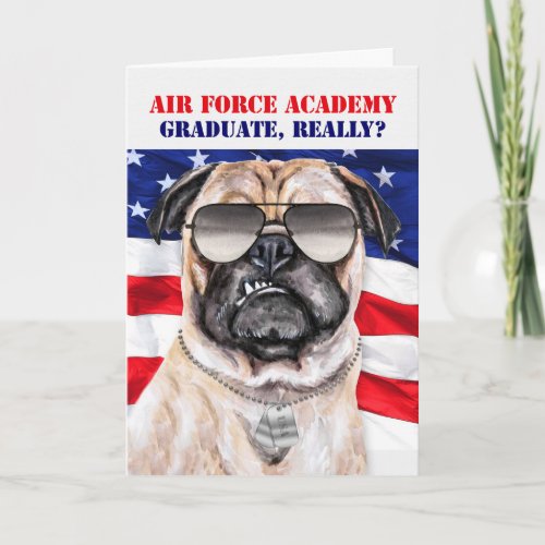 Funny Pug Dog USA Flag Air Force Academy Graduate Card