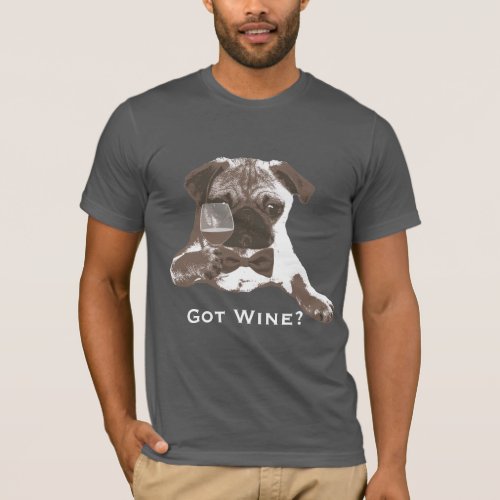 Funny Pug Got Wine Dark T_Shirt