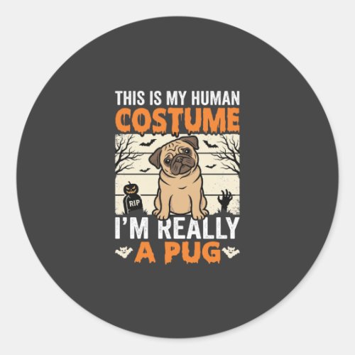 Funny Pug Halloween Human Costume Design Classic Round Sticker