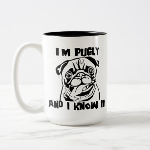 Funny Pug I'm Pugly And I Know It Dog Two-Tone Coffee Mug