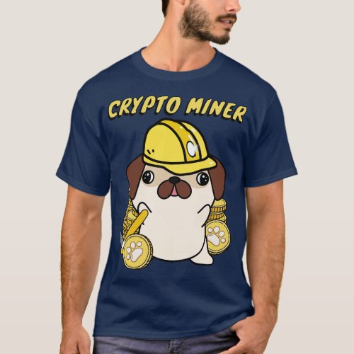 Funny Pug is a Crypto Miner T_Shirt