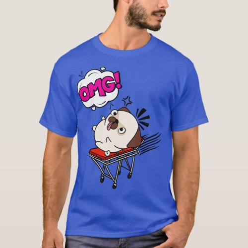 Funny Pug is on a runaway stretcher T_Shirt