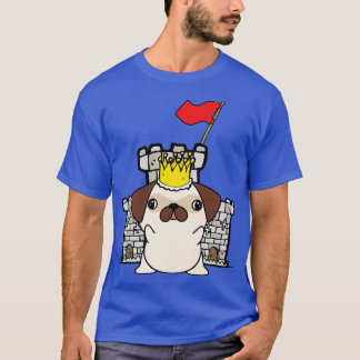 Funny Pug Is The King Of The Castle  T-Shirt