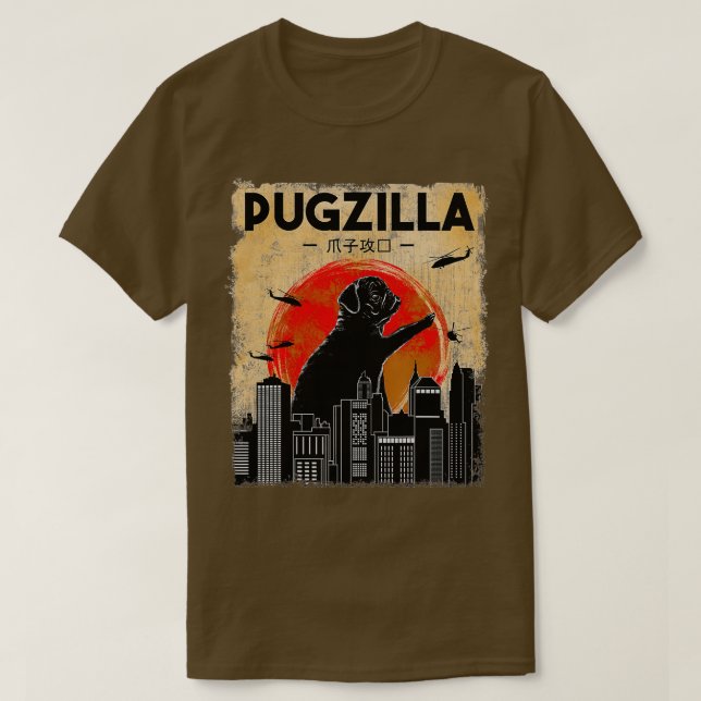 Funny Pug , Pugzilla , Funny Dog Pug  T-Shirt (Design Front)