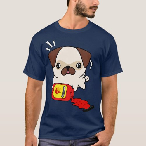 Funny Pug Spilled Hot Sauce T_Shirt