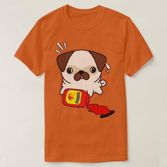 Funny Pug Spilled Hot Sauce  T-Shirt (Design Front)