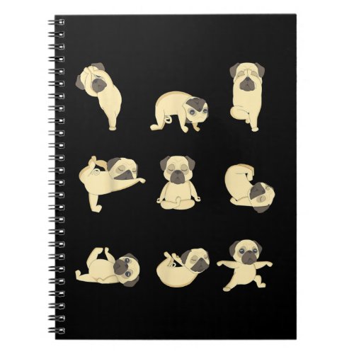 Funny Pug Yoga Positions T_Shirt Notebook
