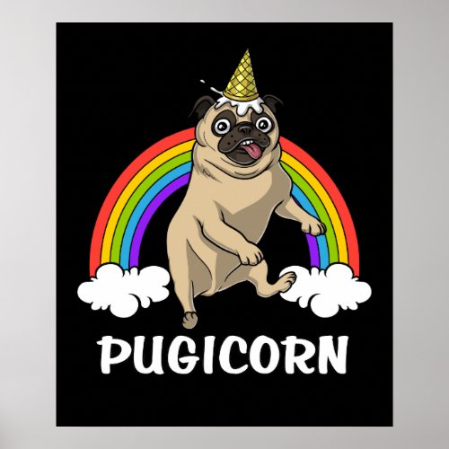 Funny Pugicorn Pug Dog Unicorn Cute Pet Poster