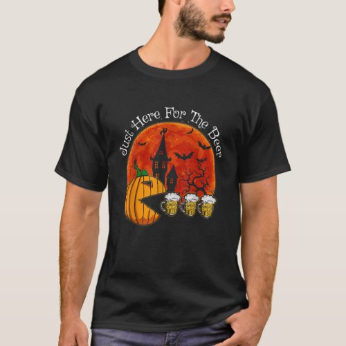 Funny Pumpkin Eat Beer Im Just Here For The Beer H T_Shirt
