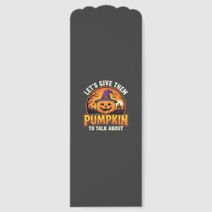 Funny Pumpkin Halloween Pun Design_1 Bookmarks