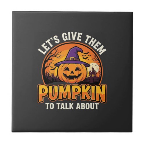 Funny Pumpkin Halloween Pun Design_1 Ceramic Tile
