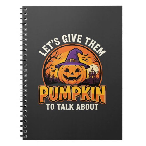 Funny Pumpkin Halloween Pun Design_1 Notebook