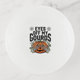 Funny Pumpkin Shirt Eyes Off My Gourds Halloween T Trinket Tray