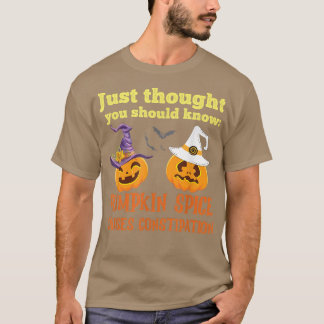 FUNNY PUMPKIN SPICE CAUSES CONSTIPATION  T-Shirt