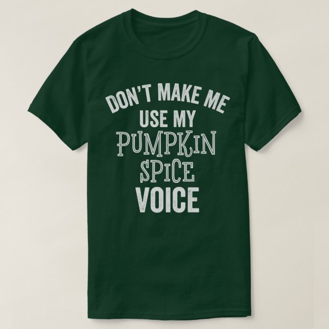 Funny Pumpkin Spice Voice Autumn Fall Lover Latte  T-Shirt (Design Front)