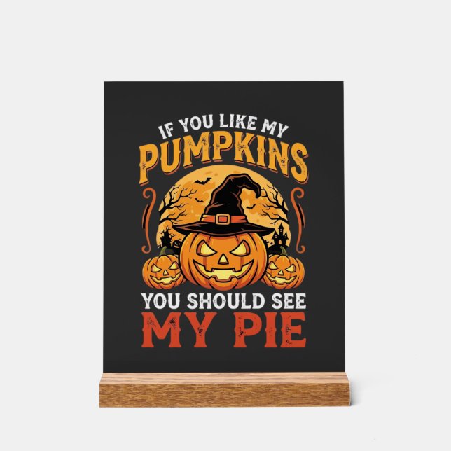 Funny Pumpkins Halloween Pie Design_1 Acrylic Sign (Front)