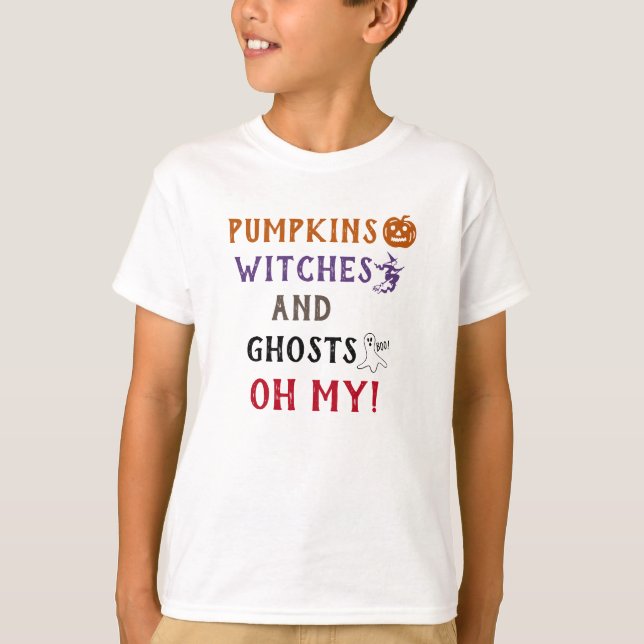 Funny Pumpkins Witches Ghosts Oh My Quote T-Shirt (Front)