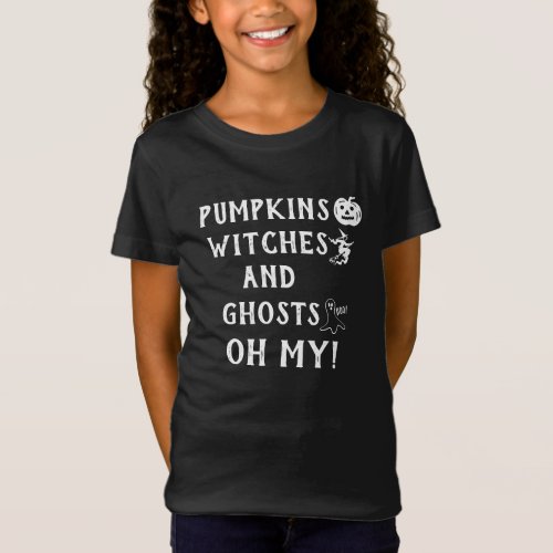 Funny Pumpkins Witches Ghosts Oh My Saying Black T_Shirt