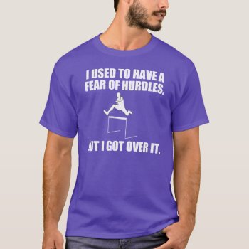 Funny Pun About Hurdles T-shirt by AardvarkApparel at Zazzle