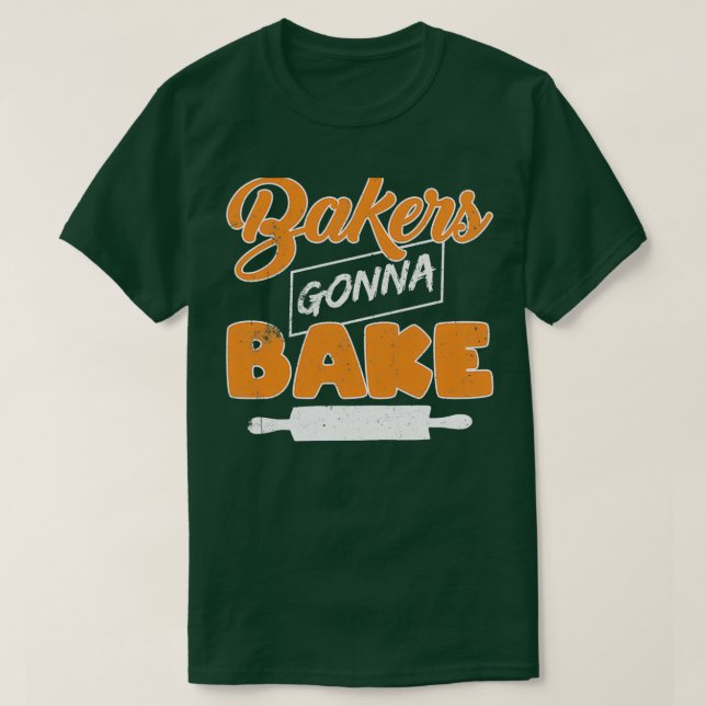 Funny Pun Bakers Gonna Bake Graphic Design T-Shirt (Design Front)