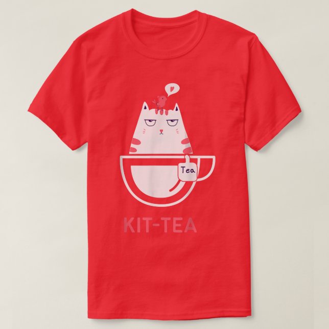 Funny Pun Cute Kitty Cat Kittea  T-Shirt (Design Front)