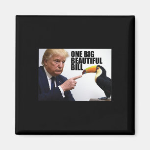 Funny Pun Donald Trump One Big Beautiful Bill Magnet