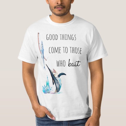 Funny Pun Fishing Quote Outdoor T_Shirt Gift 