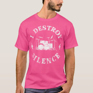 Funny Pun I Destroy Silence Drums Shirt Men Drumme
