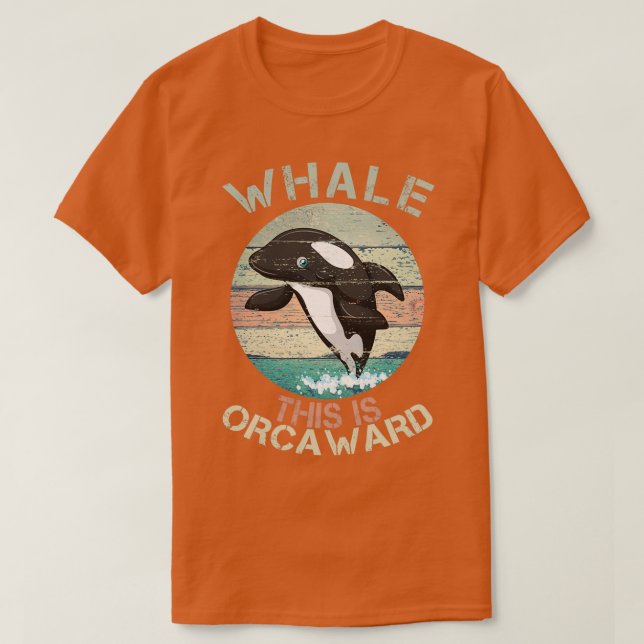 Funny Pun Orca Whale Graphic Well This Is Orcaward T-Shirt (Design Front)