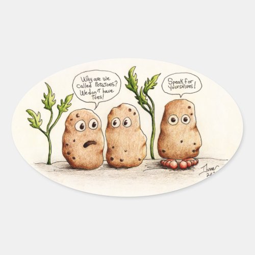 Funny Pun Potatoes Oval Sticker