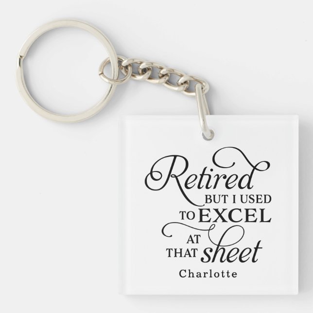 Funny Pun Retired Data Entry Spreadsheet Excel Keychain (Front)