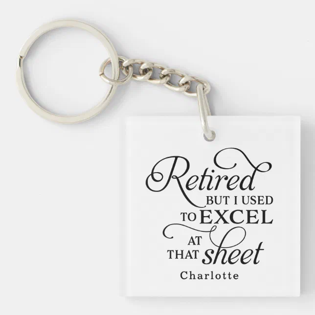 Excel Keychain Funny Pun Retired Data Entry Spreadsheet Excel Keychain | Zazzle