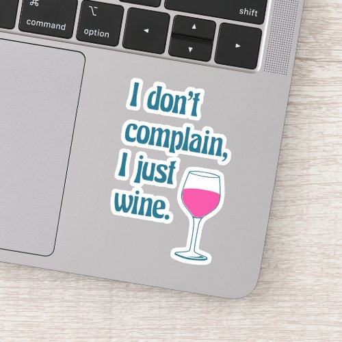 Funny Pun Saying for Wine Lovers Sticker