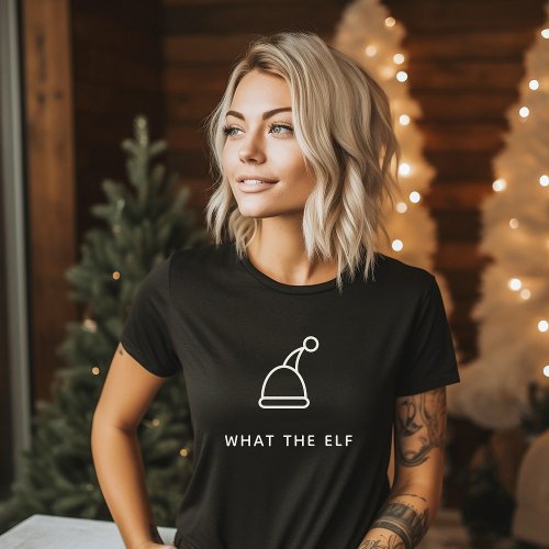 Funny Pun Simple Minimalist Holiday What the Elf  T_Shirt