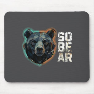 Funny Pun Sober Bear SoBear Recovery Sobriety Mouse Pad