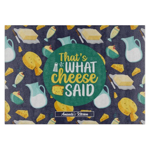 Funny Pun Thats What Cheese Said Dairy Pattern Cutting Board