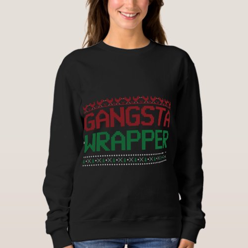 Funny Pun Ugly Christmas Gangster Wrapper Sweatshirt