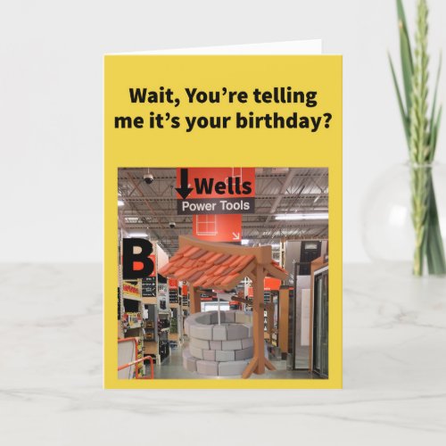 Funny Pun Well Aisle B Birthday Card