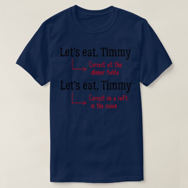 Funny Punctuation Grammar Humor 1 T-Shirt (Design Front)